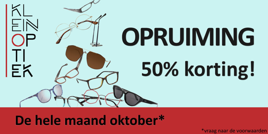 Opruiming van 50% korting op monturen en zonnebril gedurende de hele maand oktober van 2022 bij Klein Optiek Delden